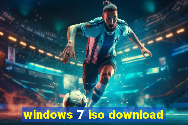 windows 7 iso download